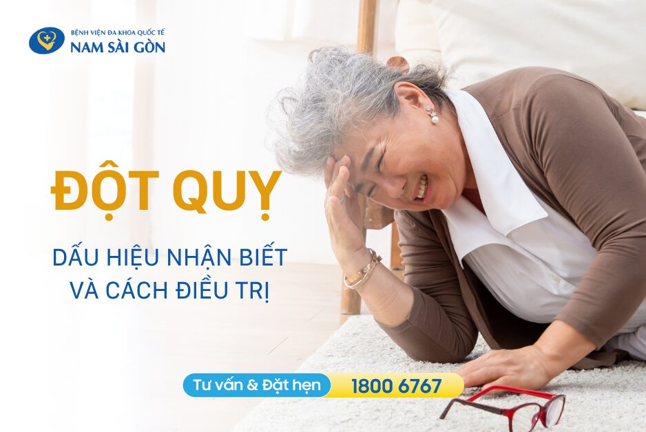 ĐỘT QUỴ – DẤU HIỆU NHẬN BIẾT VÀ CÁCH ĐIỀU TRỊ