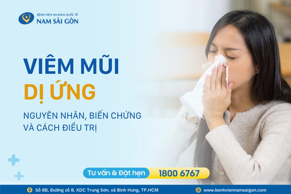 VIÊM MŨI DỊ ỨNG – NGUYÊN NHÂN, BIẾN CHỨNG VÀ CÁCH ĐIỀU TRỊ VIÊM MŨI DỊ ỨNG – NGUYÊN NHÂN, BIẾN CHỨNG VÀ CÁCH ĐIỀU TRỊ