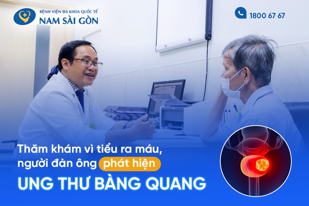 TIỂU RA MÁU, NGƯỜI ĐÀN ÔNG PHÁT HIỆN UNG THƯ BÀNG QUANG 2 1716 1 1