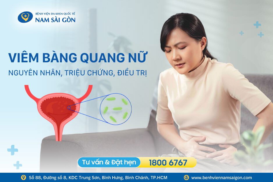 VIÊM BÀNG QUANG Ở NỮ GIỚI – NGUYÊN NHÂN, TRIỆU CHỨNG VÀ CÁCH ĐIỀU TRỊ