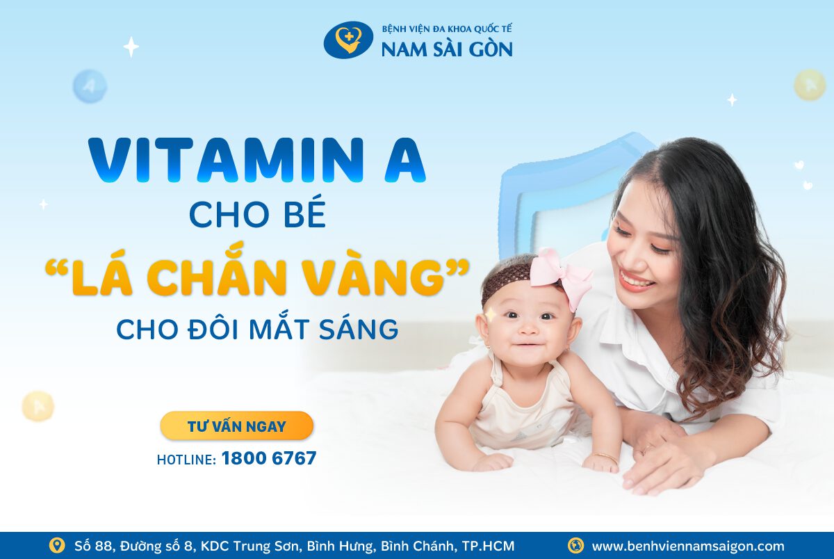 VITAMIN A CHO BÉ – “LÁ CHẮN VÀNG” CHO ĐÔI MẮT SÁNG