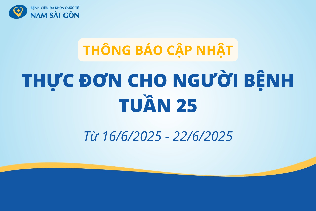 THỰC ĐƠN DÀNH CHO NGƯỜI BỆNH NỘI TRÚ TUẦN 25