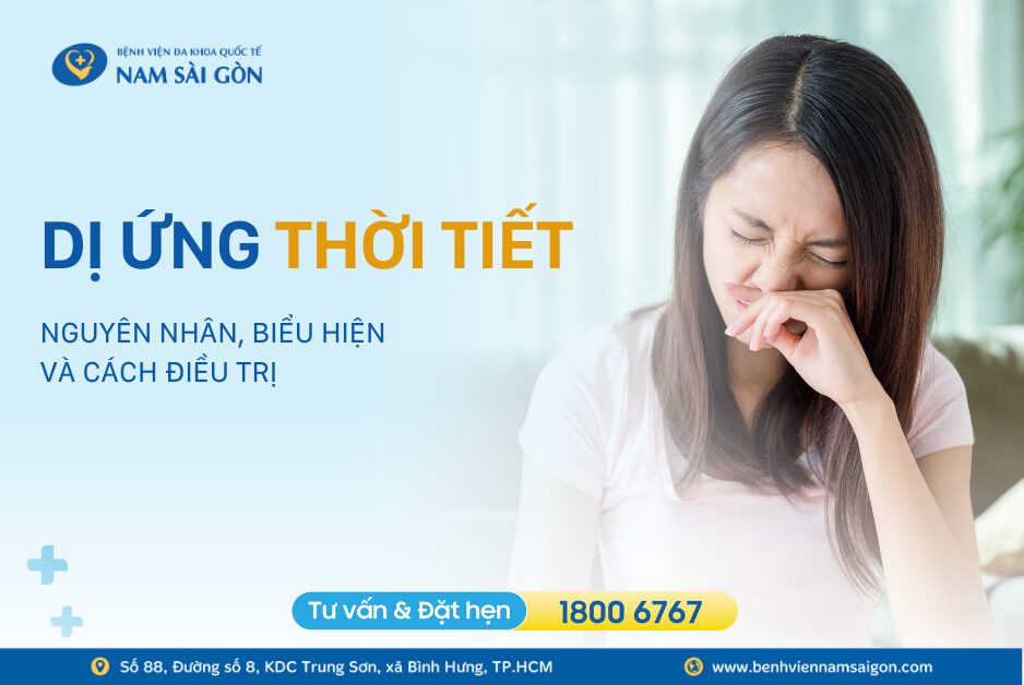 DỊ ỨNG THỜI TIẾT – NGUYÊN NHÂN, BIỂU HIỆN VÀ CÁCH ĐIỀU TRỊ