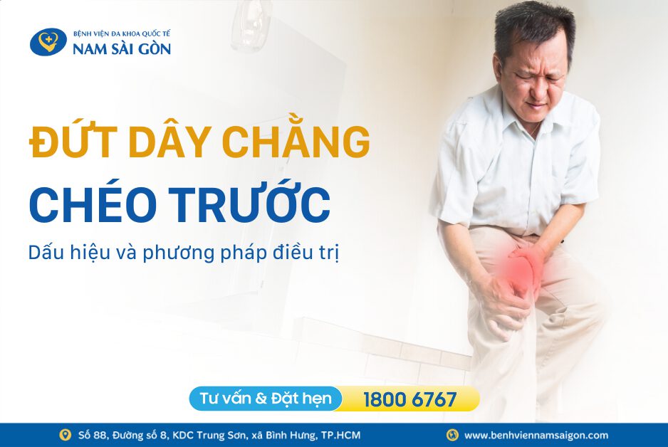 ĐỨT DÂY CHẰNG CHÉO TRƯỚC: DẤU HIỆU VÀ CÁCH ĐIỀU TRỊ