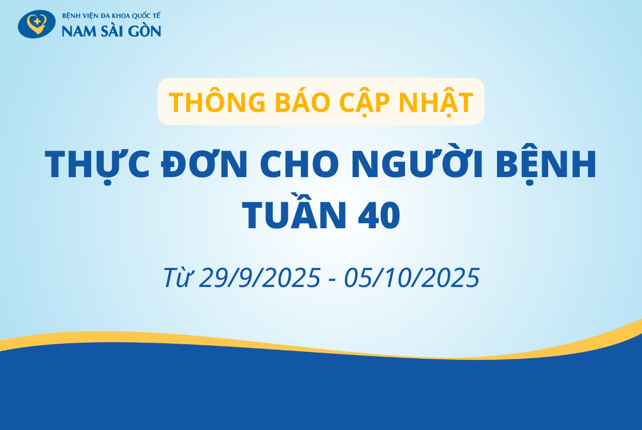 THỰC ĐƠN DÀNH CHO NGƯỜI BỆNH NỘI TRÚ TUẦN 40 (29/9-05/10)