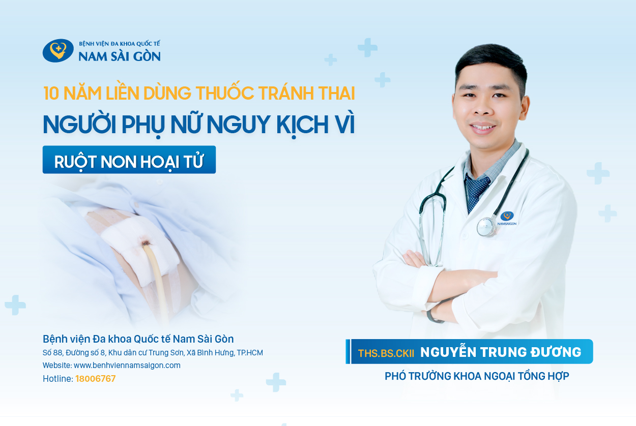 10 NĂM LIỀN DÙNG THUỐC TRÁNH THAI, NGƯỜI PHỤ NỮ NGUY KỊCH VÌ RUỘT NON HOẠI TỬ
