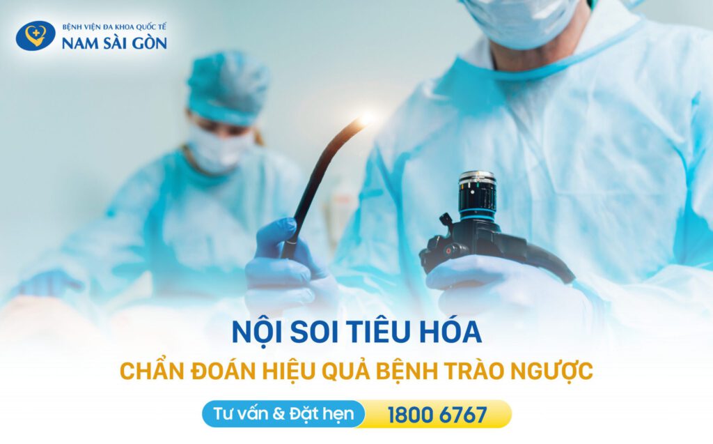 nội soi tiêu hóa khi có triệu chứng trào ngược