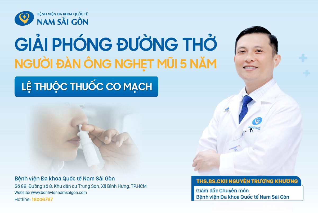 GIẢI PHÓNG ĐƯỜNG THỞ NGƯỜI ĐÀN ÔNG NGHẸT MŨI 5 NĂM, LỆ THUỘC THUỐC CO MẠCH