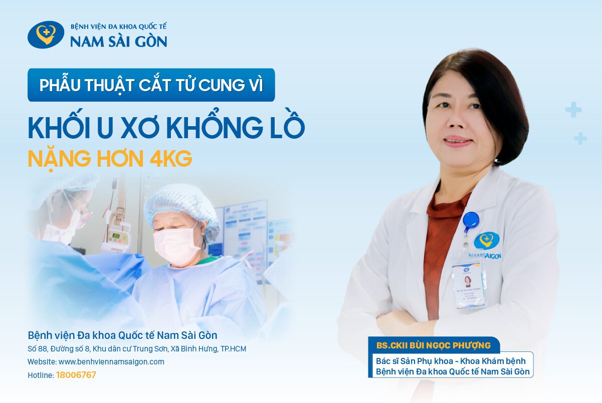 PHẪU THUẬT CẮT TỬ CUNG VÌ KHỐI U XƠ KHỔNG LỒ NẶNG HƠN 4KG