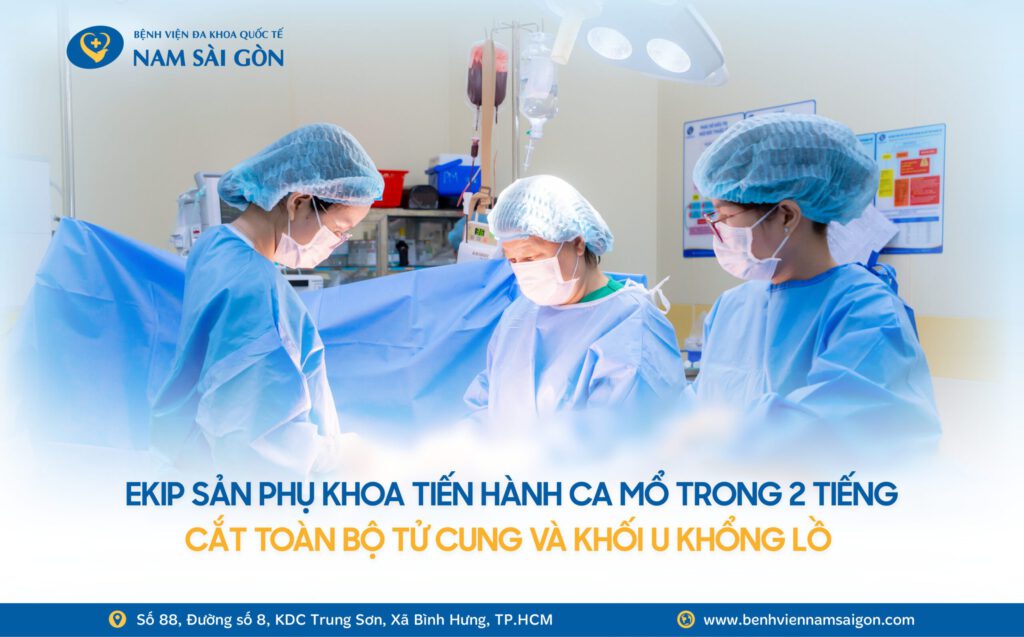 2026 01 07 Ca benh Website H3 PHAU THUAT CAT TU CUNG VI KHOI U XO KHONG LO NANG HON 4KG