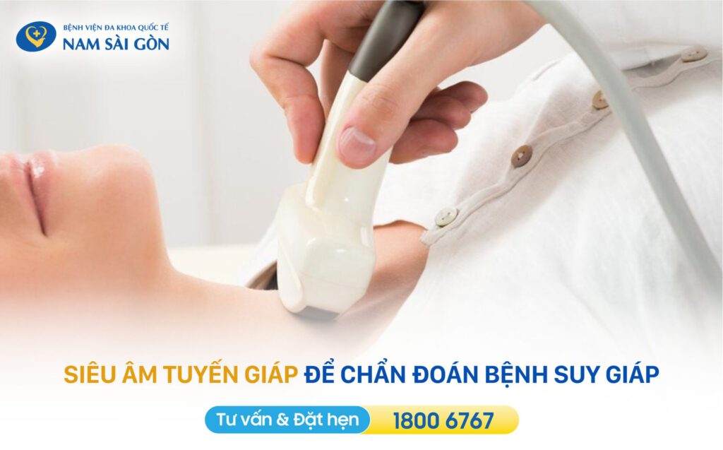 SUY GIÁP - NGUYÊN NHÂN, DẤU HIỆU, CHẨN ĐOÁN VÀ ĐIỀU TRỊ 9 xét nghiệm suy giáp