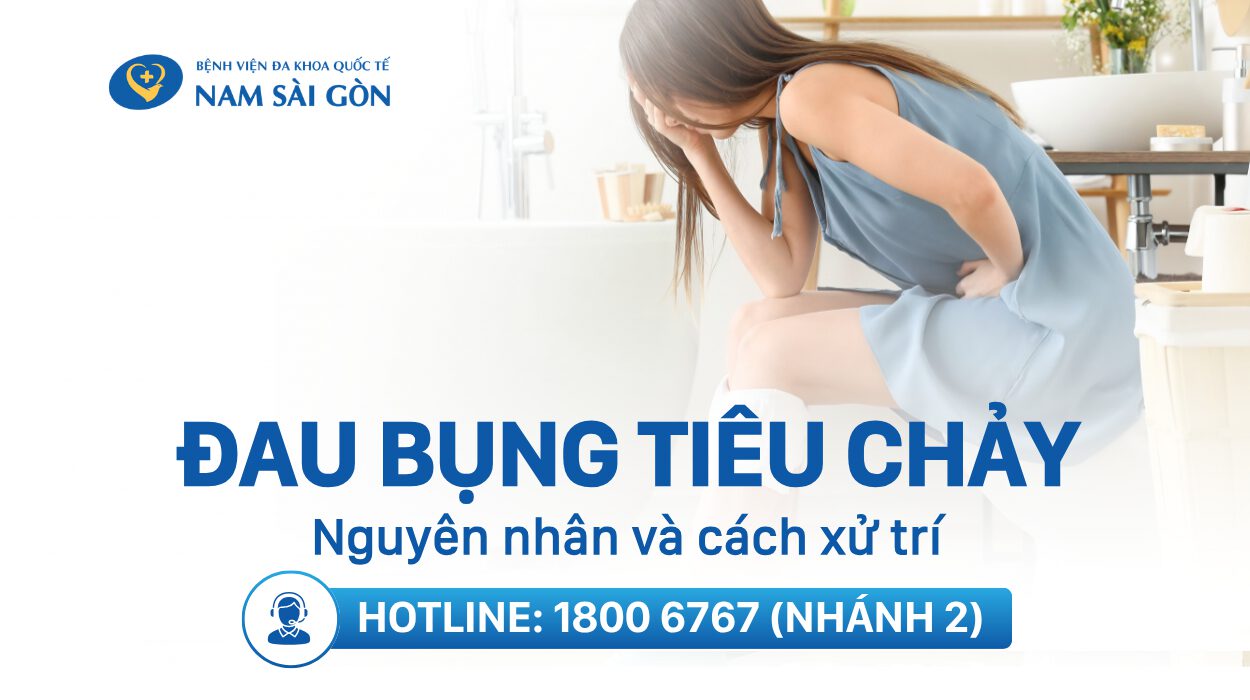 ĐAU BỤNG TIÊU CHẢY – NGUYÊN NHÂN VÀ CÁCH XỬ TRÍ