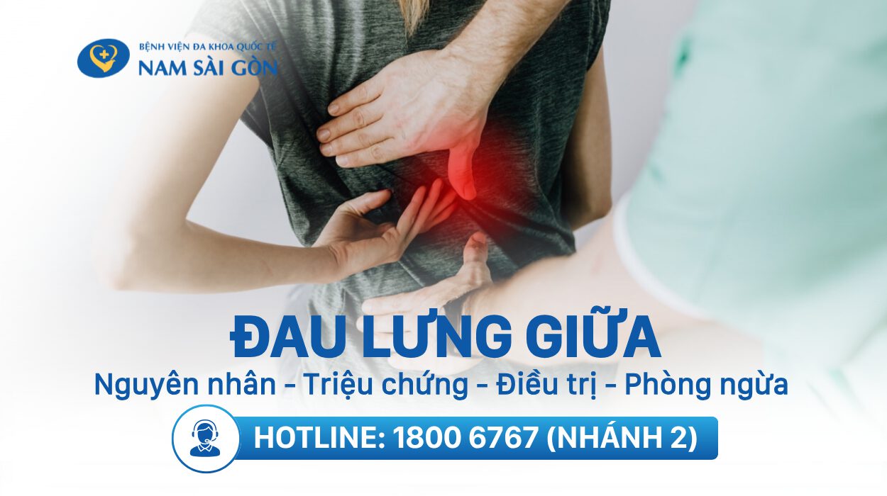 ĐAU LƯNG GIỮA – NGUYÊN NHÂN, TRIỆU CHỨNG, ĐIỀU TRỊ VÀ PHÒNG NGỪA