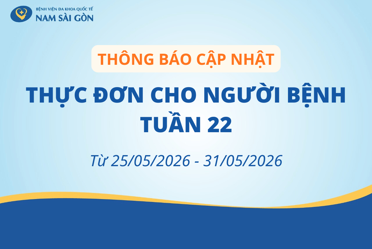 THỰC ĐƠN DÀNH CHO NGƯỜI BỆNH NỘI TRÚ TUẦN 22.2026 (25/05/2026 – 31/05/2026)