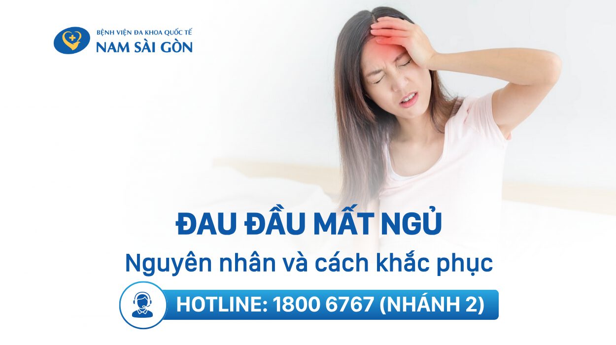 ĐAU ĐẦU MẤT NGỦ – NGUYÊN NHÂN, CÁCH KHẮC PHỤC