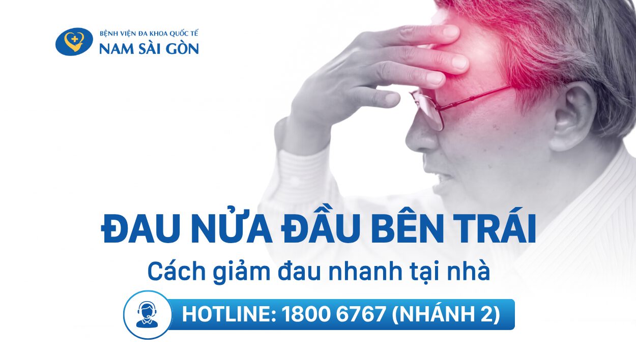 ĐAU NỬA ĐẦU BÊN TRÁI LÀ BỊ GÌ? NGUYÊN NHÂN, DẤU HIỆU VÀ CÁCH ĐIỀU TRỊ