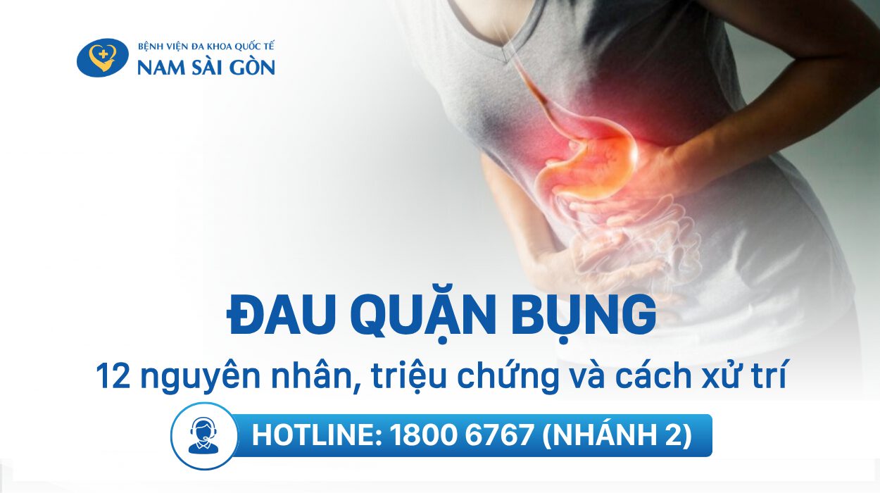 CƠN ĐAU QUẶN BỤNG – 12 NGUYÊN NHÂN, TRIỆU CHỨNG VÀ CÁCH XỬ TRÍ
