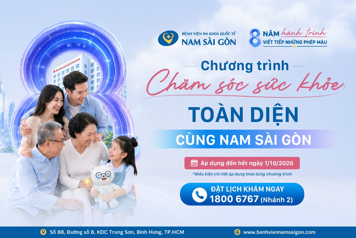 THÔNG BÁO TRIỂN KHAI CHƯƠNG TRÌNH ƯU ĐÃI “CHĂM SÓC SỨC KHỎE TOÀN DIỆN CÙNG NAM SÀI GÒN”