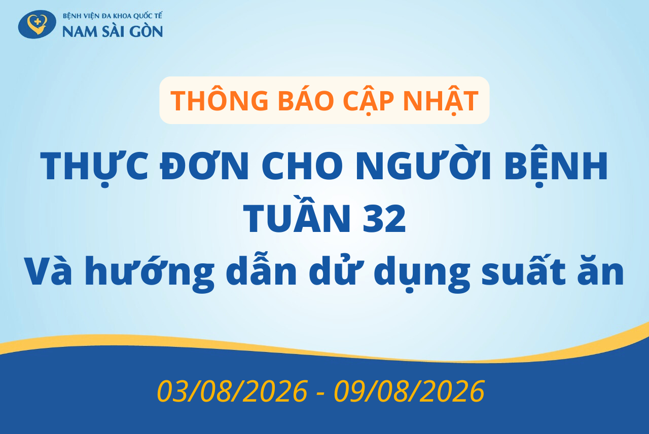 THỰC ĐƠN DÀNH CHO NGƯỜI BỆNH NỘI TRÚ TUẦN 32.2026 (03/08/2026 – 09/08/2026)