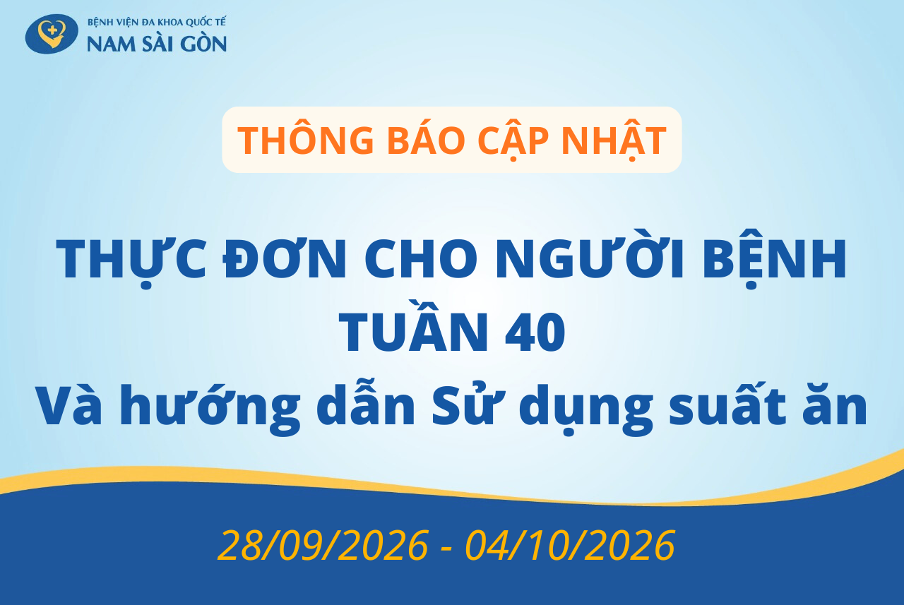THỰC ĐƠN DÀNH CHO NGƯỜI BỆNH NỘI TRÚ TUẦN 40.2026 (28/09/2026 – 04/10/2026)