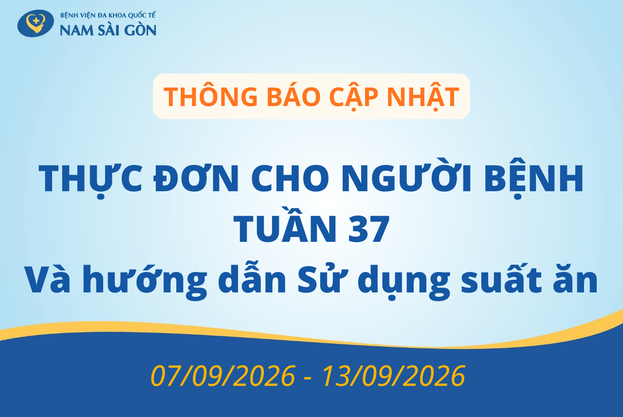 THỰC ĐƠN DÀNH CHO NGƯỜI BỆNH NỘI TRÚ TUẦN 37.2026 (07/09/2026 – 13/09/2026)